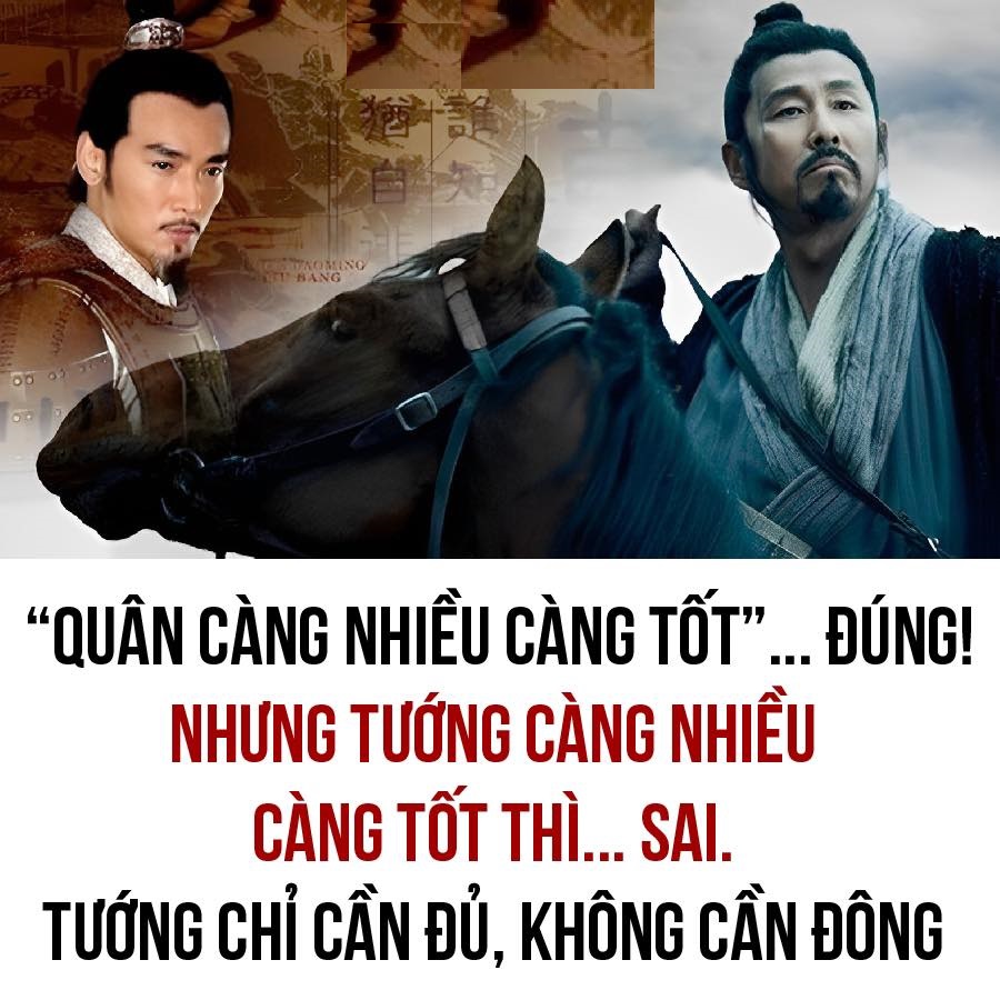 Quân càng nhiều càng tốt, Tướng chỉ cần đủ, không cần đông...