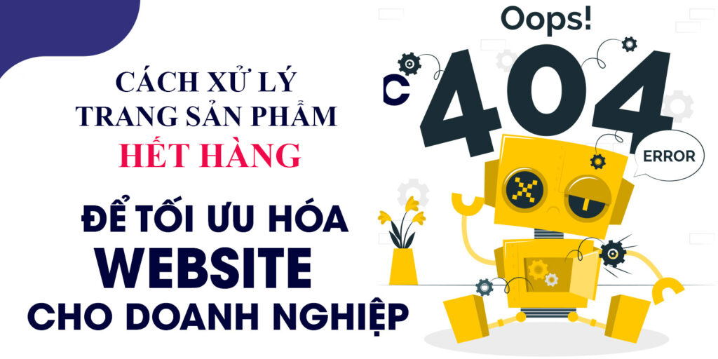 Cách xử lý trang sản phẩm hết hàng cho SEO thương mại điện tử