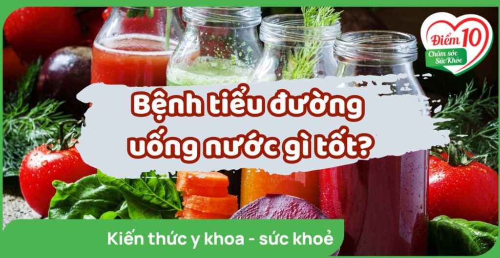 các loại nước giúp ổn định đường huyết