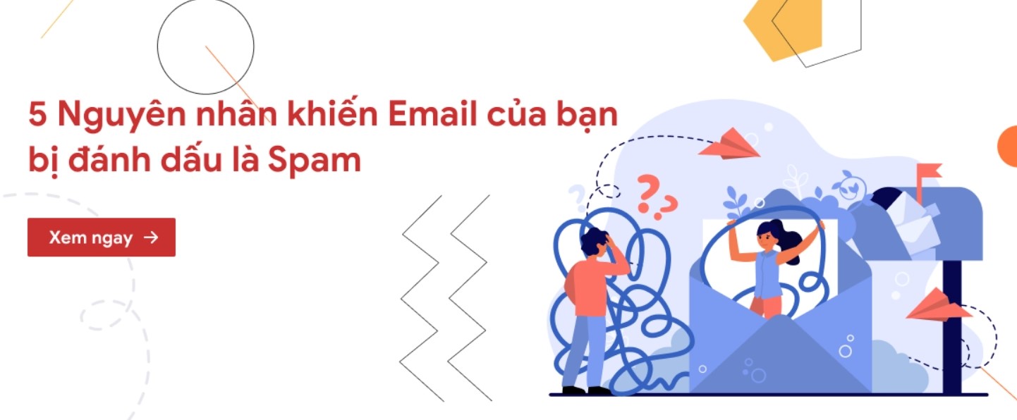 Nguyên nhân khiến Email của bạn bị đánh dấu là Spam